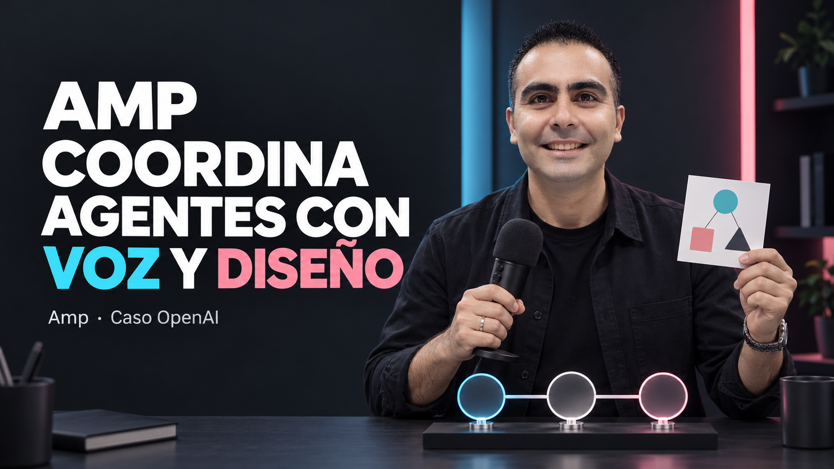 Álvaro sostiene un micrófono y una tarjeta de diseño junto a tres nodos conectados, como metáfora editorial de agentes coordinados por Amp.