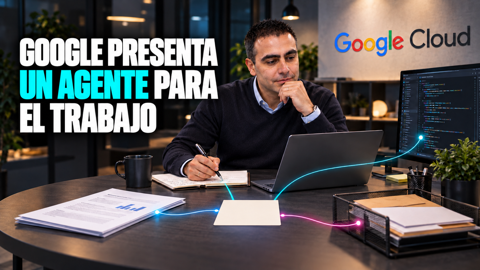 Portada conceptual: un profesional coordina documentos, una bandeja de trabajo y código mediante una tarjeta de instrucciones, junto al wordmark de Google Cloud.