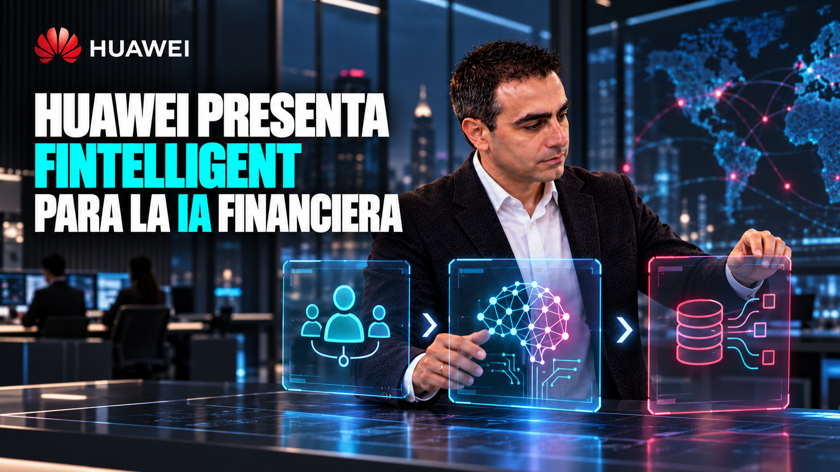 Portada ilustrativa con Álvaro organizando tres paneles de flujos de IA, titulada Huawei presenta Fintelligent para la IA financiera.