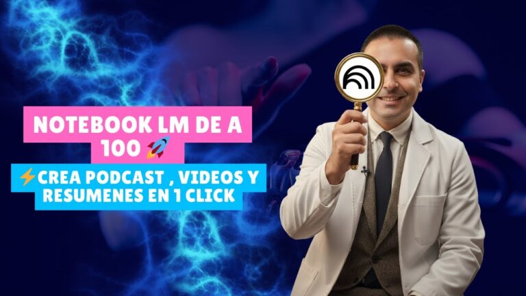 Portada del artículo: Masterclass GRATIS: NotebookLM de 0 a 100 🚀 De PDF a mapas mentales , podcast y videos en un click