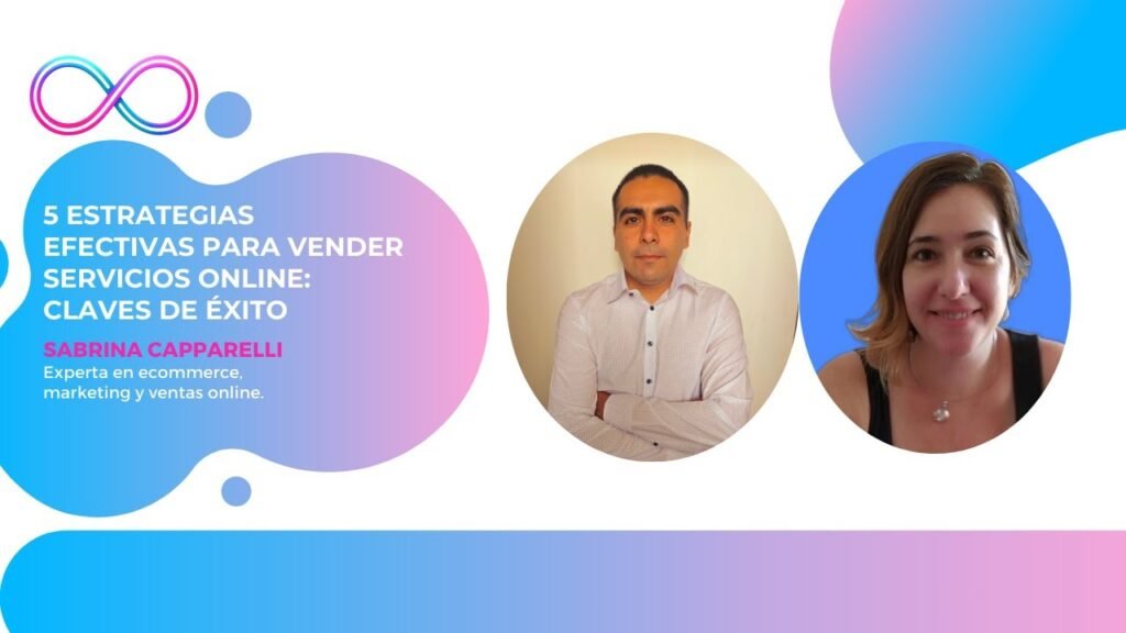 5 Estrategias Efectivas para Vender Servicios Online: Claves de Éxito con Sabrina Capparelli