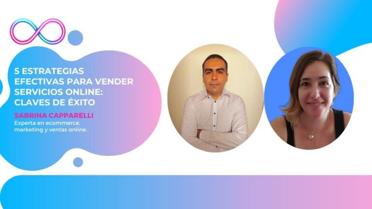 5 Estrategias Efectivas para Vender Servicios Online: Claves de Éxito con Sabrina Capparelli