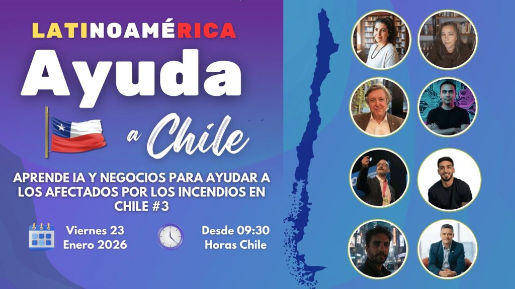 Latinoamérica unida #3:Aprende IA y Negocios para ayudar a los afectados por los incendios en Chile