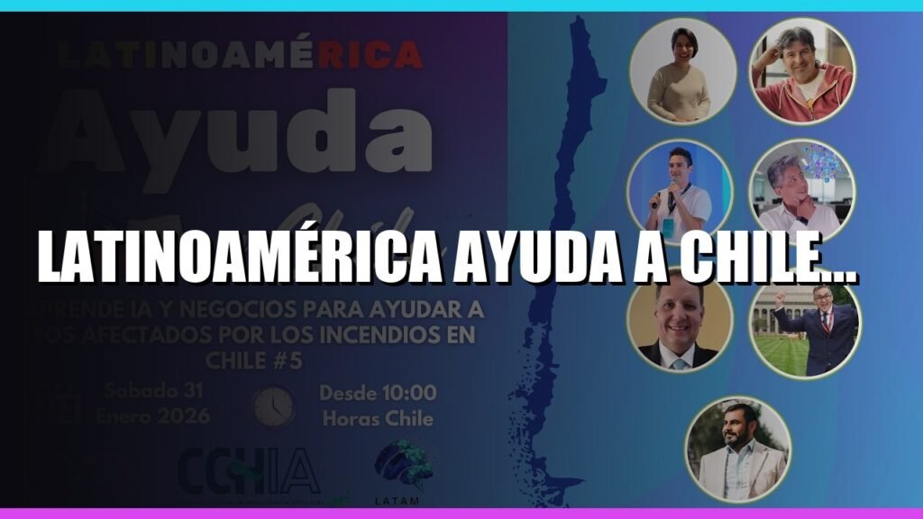 Latinoamérica ayuda a Chile #4 Aprende IA y Negocios para ayudar a los afectados por los incendios