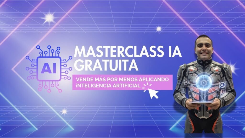 Masterclass IA Vende Mas con menos aplicando Inteligencia Artificial 💰
