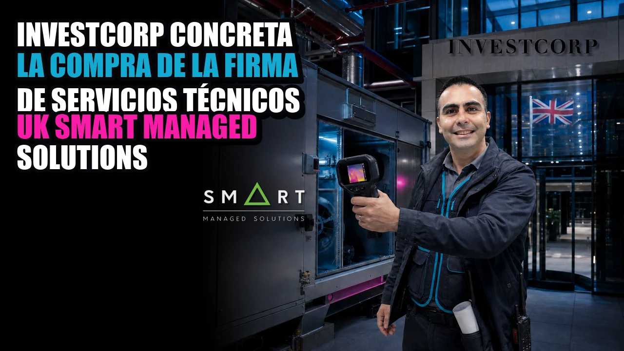 Investcorp concreta la compra de la firma de servicios técnicos UK Smart Managed Solutions