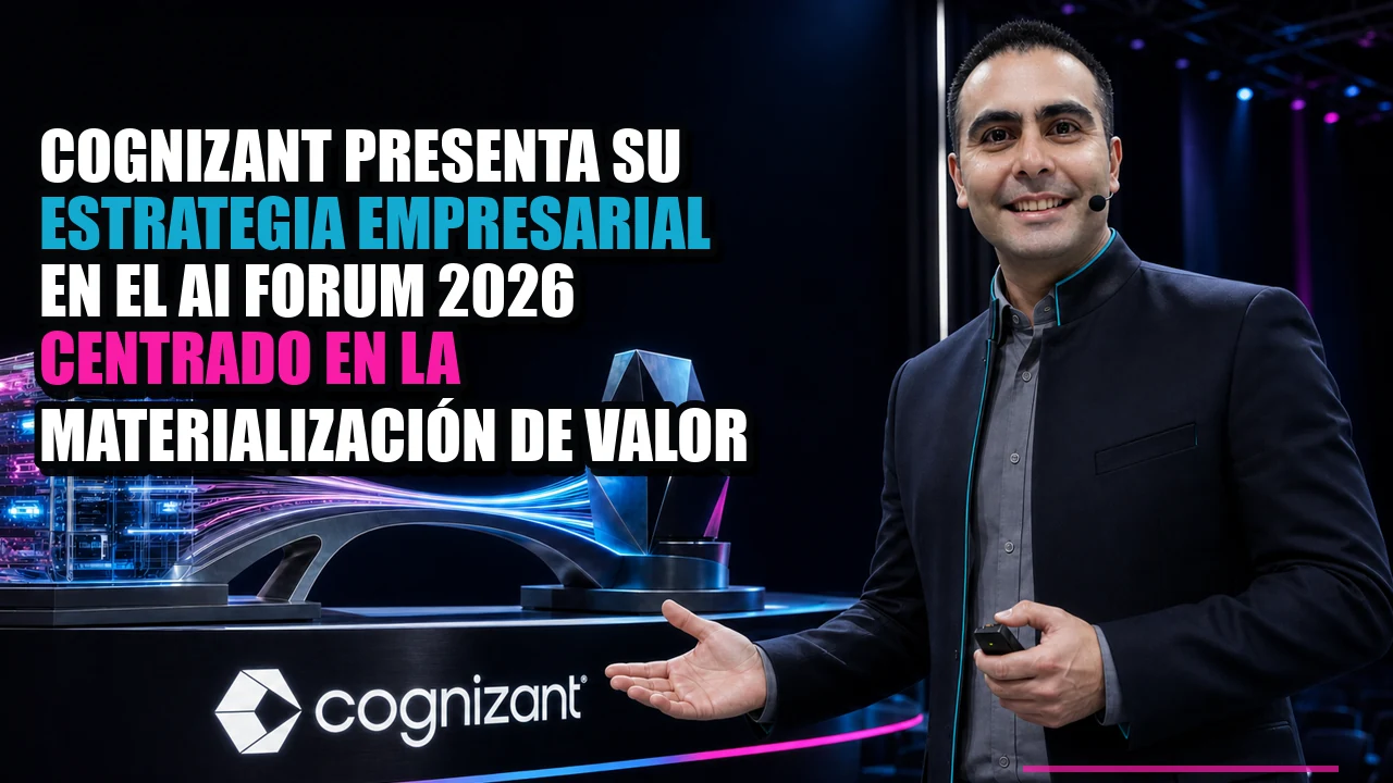 Cognizant presenta su estrategia empresarial en el AI Forum 2026 centrado en la materialización de valor