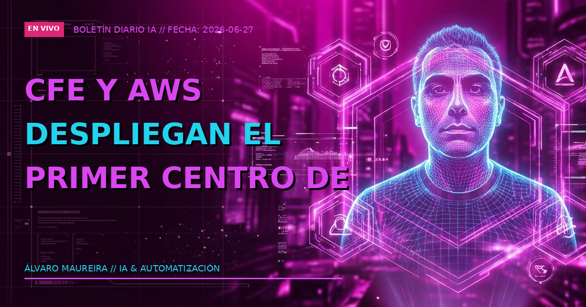 ⚡ CFE y AWS despliegan el primer centro de datos de borde con energía geotérmica en México