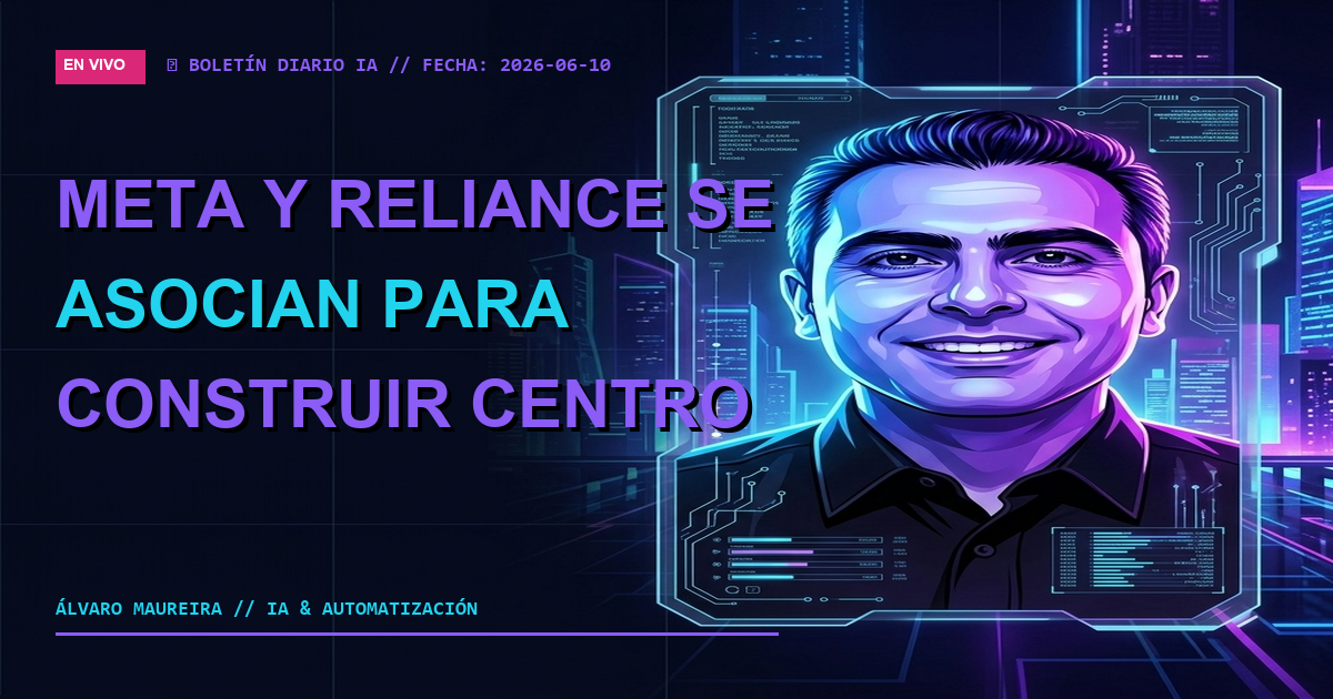 🇮🇳 Meta y Reliance se Asocian para Construir Centro de Datos de IA en India