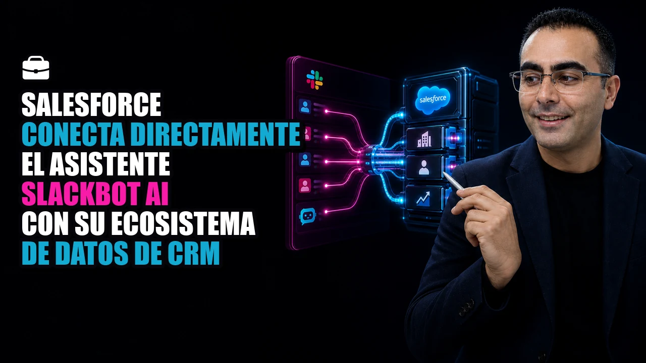 💼 Salesforce conecta directamente el asistente Slackbot AI con su ecosistema de datos de CRM