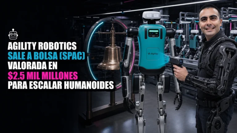 🤖 Agility Robotics sale a bolsa (SPAC) valorada en $2.5 mil millones para escalar humanoides