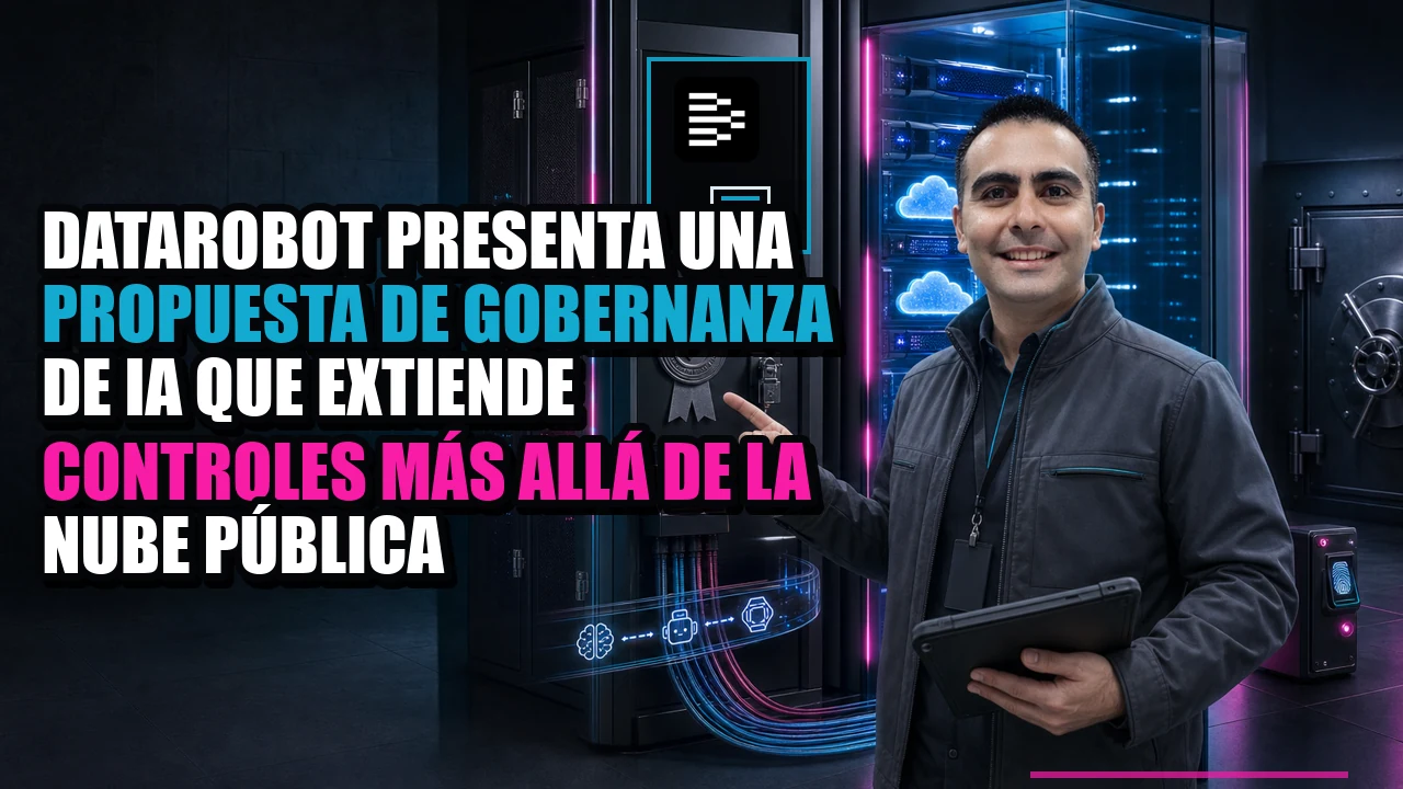 DataRobot presenta una propuesta de gobernanza de IA que extiende controles más allá de la nube pública