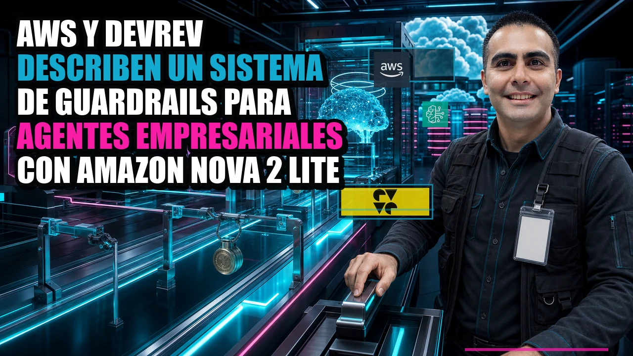 AWS y DevRev describen un sistema de guardrails para agentes empresariales con Amazon Nova 2 Lite