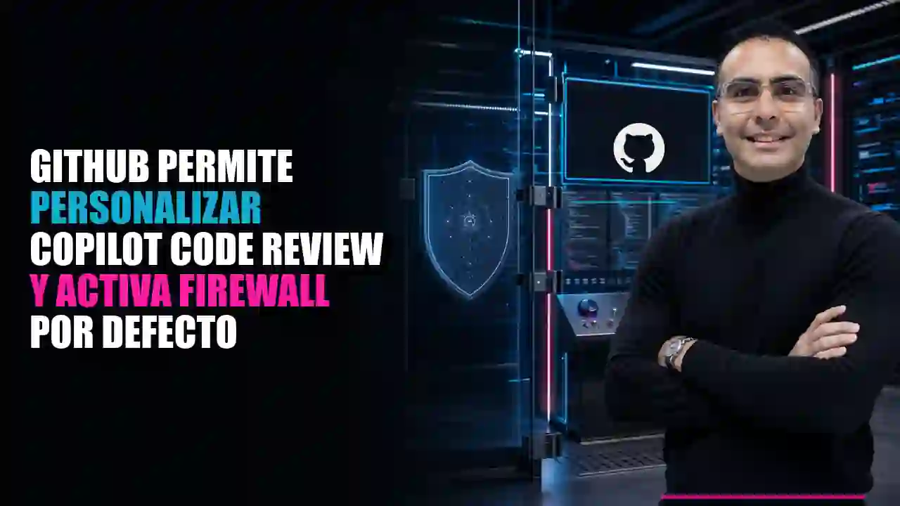 Portada de GitHub permite personalizar Copilot code review y activa firewall por defecto