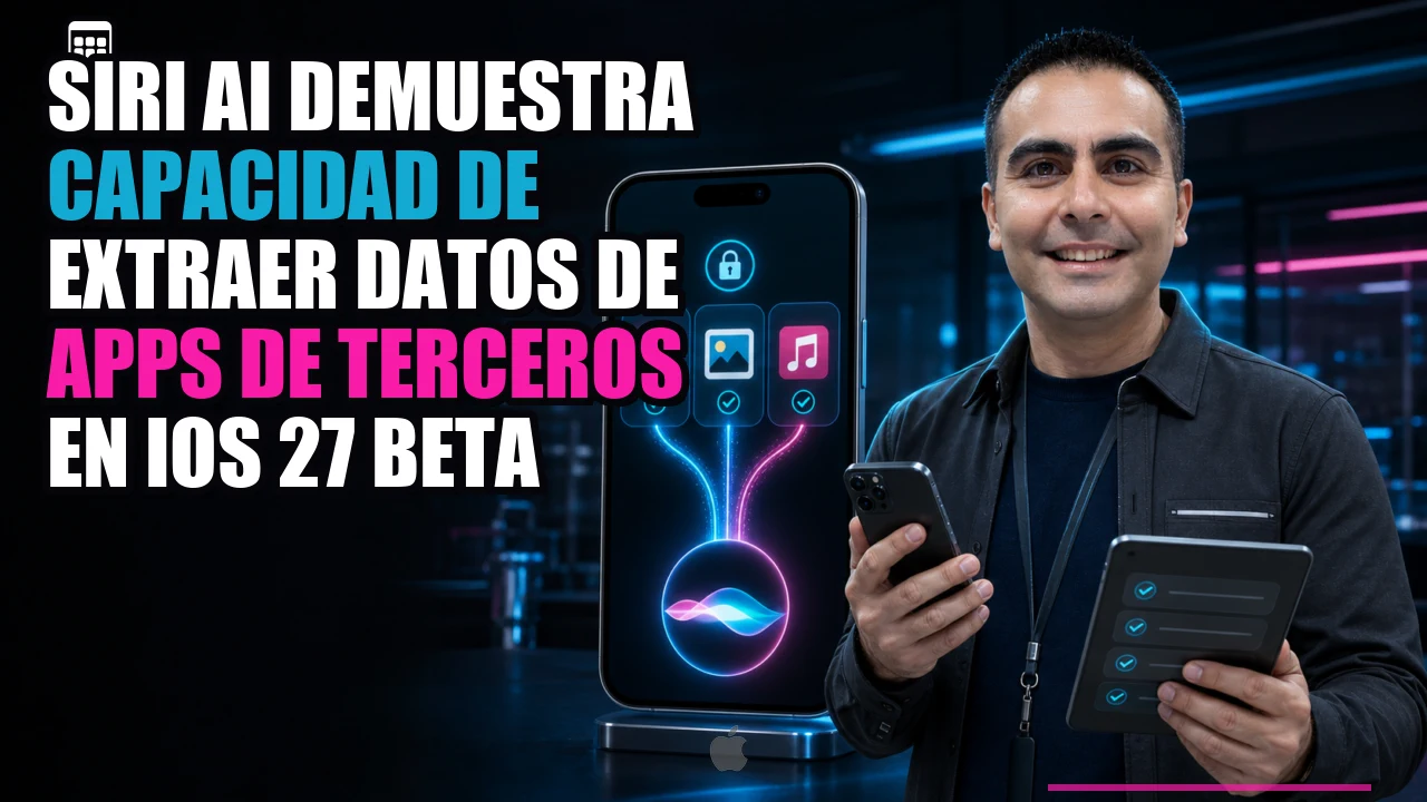 📱 Siri AI demuestra capacidad de extraer datos de apps de terceros en iOS 27 beta