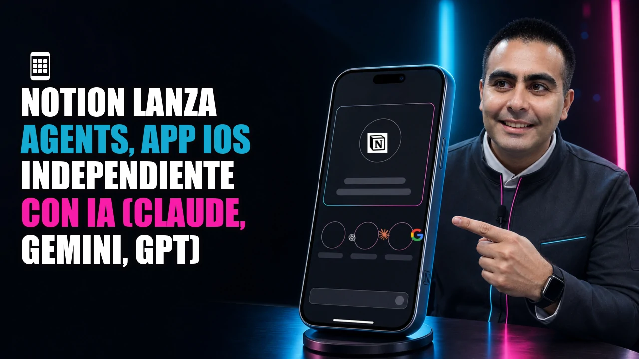 📱 Notion lanza Agents, app iOS independiente con IA (Claude, Gemini, GPT)