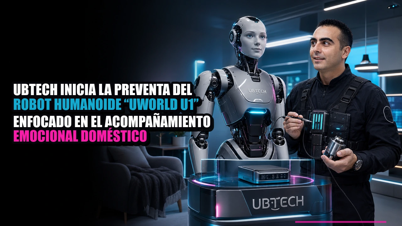 UBTECH inicia la preventa del robot humanoide “UWORLD U1” enfocado en el acompañamiento emocional doméstico