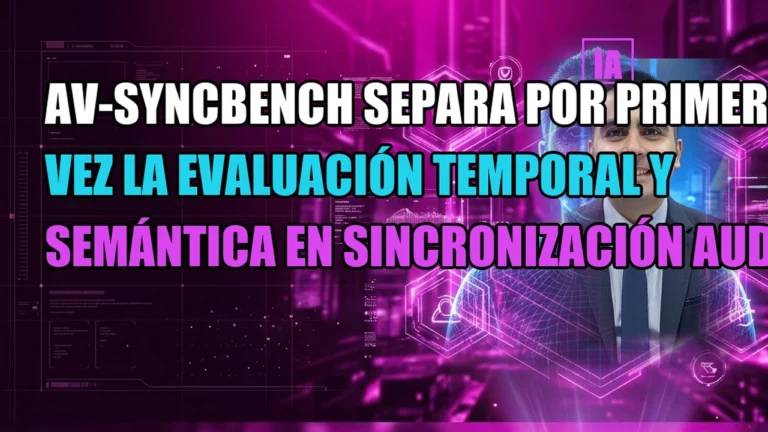 AV-SyncBench separa por primera vez la evaluación temporal y semántica en sincronización audiovisual