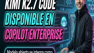 💻 Modelo abierto Kimi K2.7 Code disponible en GitHub Copilot Enterprise