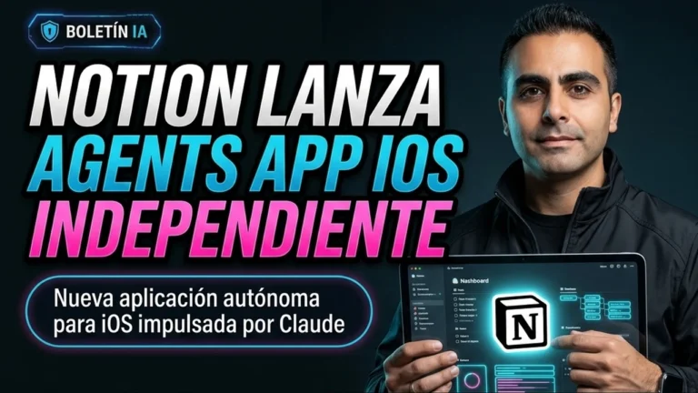 📱 Notion lanza Agents, app iOS independiente con IA (Claude, Gemini, GPT)