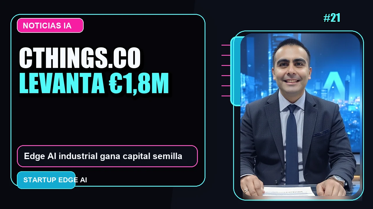 Portada de CTHINGS.CO Asegura 1.8 Millones de Euros de Capital Semilla para Expandir sus Sistemas de Edge AI