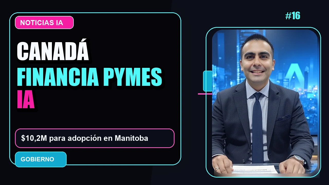Portada de 🇨🇦 El Gobierno de Canadá otorga $10.2 millones a proyectos de adopción de IA en pymes de Manitoba