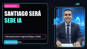 🇨🇱 Santiago de Chile es elegida sede del principal encuentro sobre infraestructura para IA en Latinoamérica