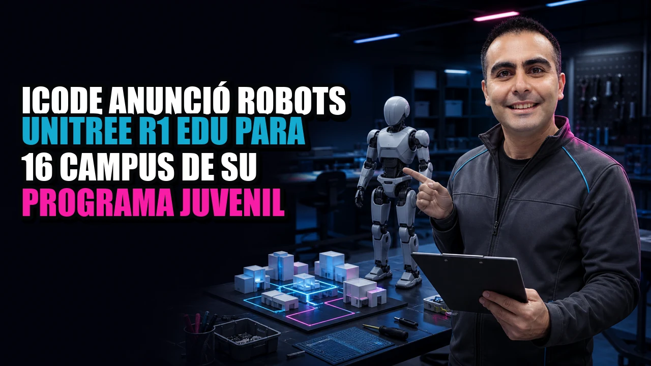 iCode anunció robots Unitree R1 EDU para 16 campus de su programa juvenil