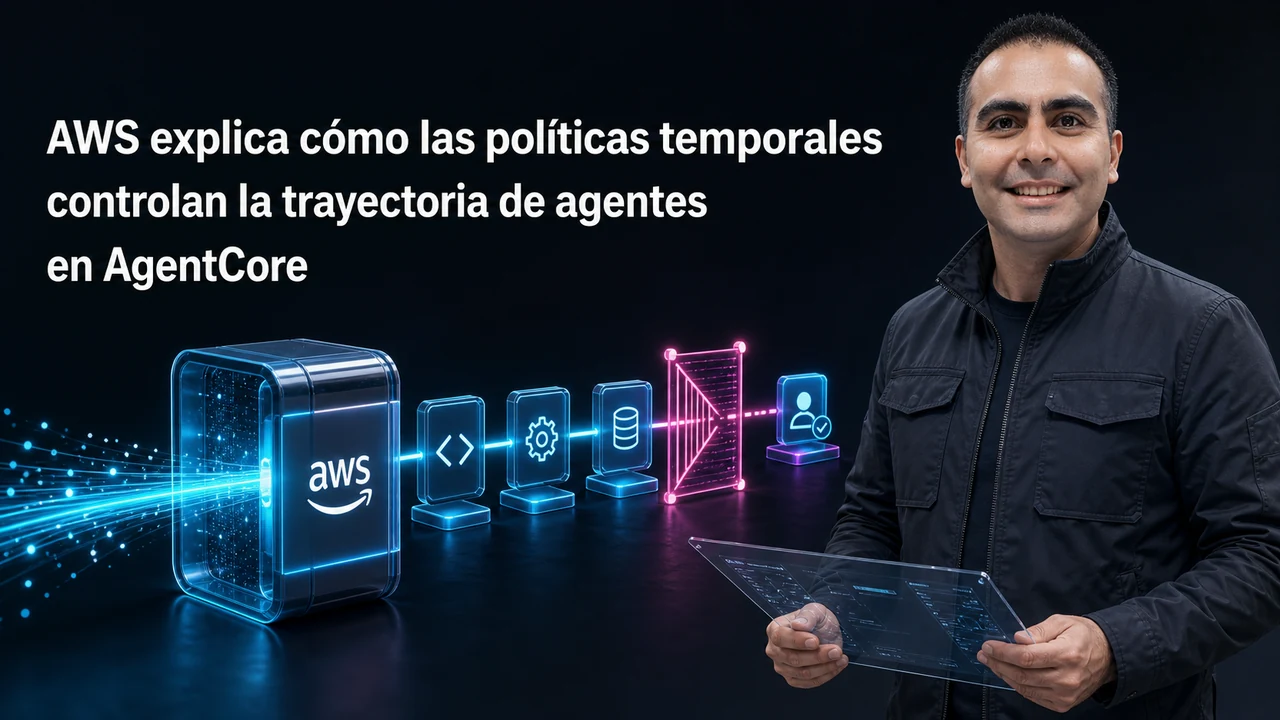 AWS explica cómo las políticas temporales controlan la trayectoria de agentes en AgentCore