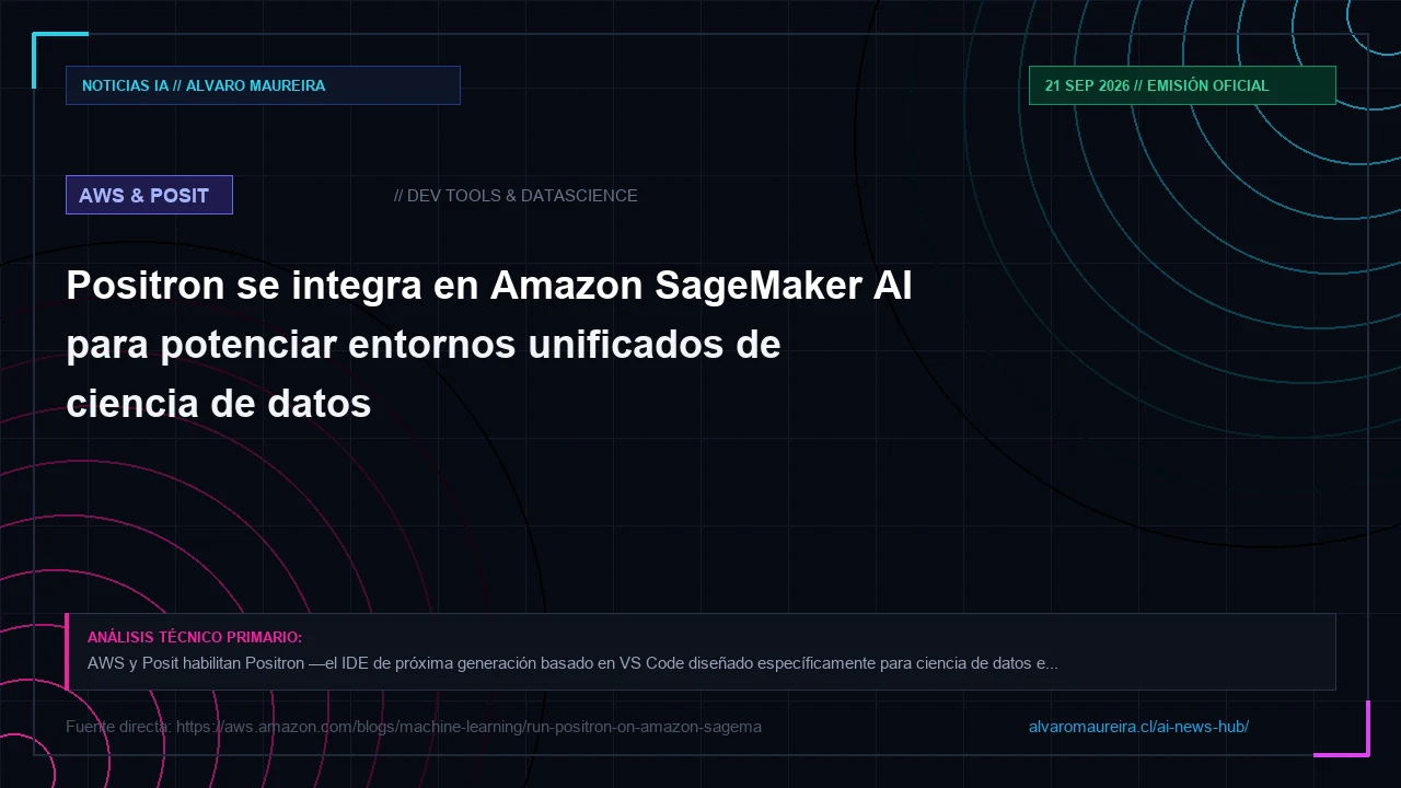 Positron se integra en Amazon SageMaker AI para potenciar entornos unificados de ciencia de datos